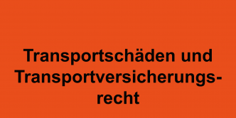 Transportschäden und Transportversicherungsrecht