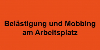 Belästigung und Mobbing am Arbeitsplatz