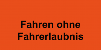 Fahren ohne Fahrerlaubnis